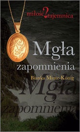 Okładka: Bianka Minte-König - Mgła zapomnienia