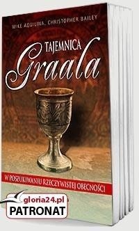 Okładka: Mike Aquilina - Tajemnica Graala - W poszukiwaniu rzeczywistej obecności