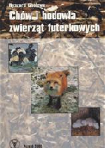 Okładka: Ryszard Cholewa - Chów i hodowla zwierząt futerkowych