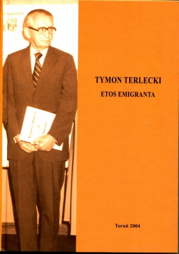 Okładka: Janusz Kryszak - Tymon Terlecki. Etos emigranta