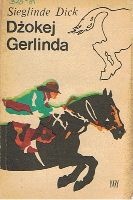 Okładka: Sieglinde Dick - Dżokej Gerlinda