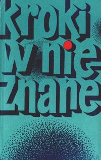 Okładka: Stanisław Lem - Kroki w nieznane. Almanach fantastyczno-naukowy 2