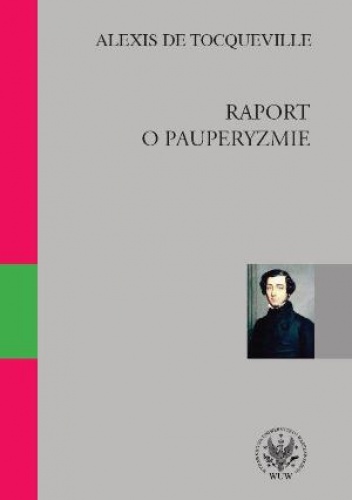 Okładka: Alexis de Tocqueville - Raport o pauperyzmie