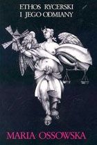 Okładka: Maria Ossowska - Ethos rycerski i jego odmiany