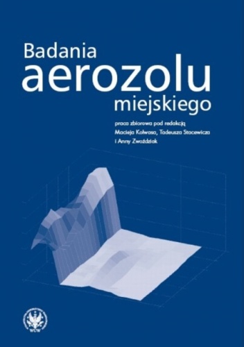 Okładka: Maciej Kolwas - Badania aerozolu miejskiego