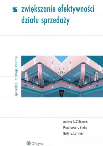 Okładka:  praca zbiorowa - Zwiększanie efektywności działu sprzedaży