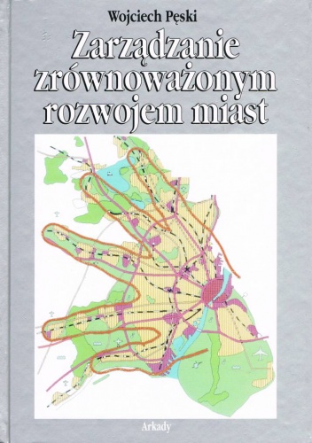 Okładka: Wojciech Pęski - Zarządzanie zrównoważonym rozwojem miast