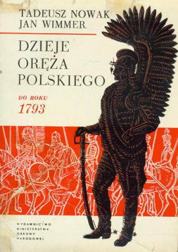 Okładka: Tadeusz Nowak - Dzieje oręża polskiego do roku 1793