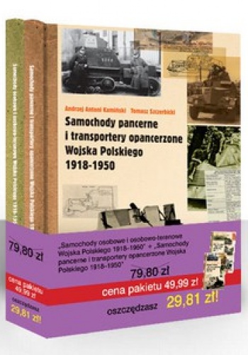 Okładka: Tomasz Szczerbicki - Samochody pancerne i transportery opancerzone Wojska Polskiego 1918-1950 + Samochody osobowe i osobowo - terenowe Wojska Polskiego 1918-1950 (komp...