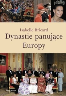 Okładka: Isabelle Bricard - Dynastie panujące Europy