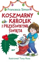 Okładka: Francesca Simon - Koszmarny Karolek i prześwietne święta