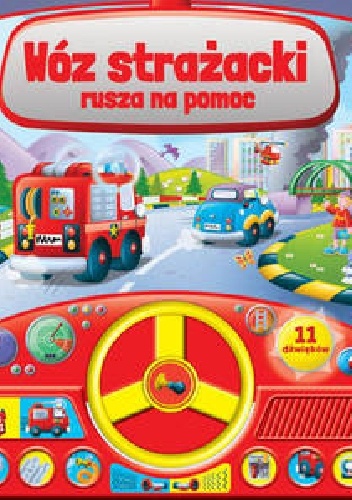 Okładka:  praca zbiorowa - Wóz strażacki rusza na pomoc