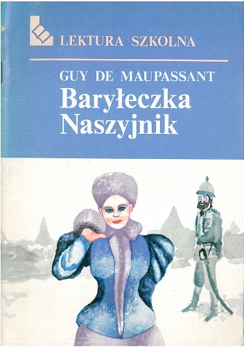 Okładka: Guy de Maupassant - Baryłeczka; Naszyjnik