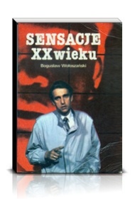 Okładka: Bogusław Wołoszański - Sensacje XX wieku
