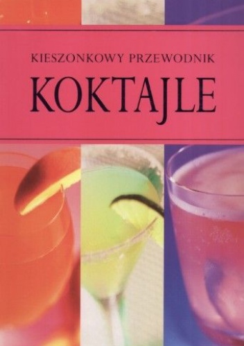 Okładka:  - Koktajle. Kieszonkowy przewodnik
