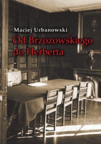 Okładka: Maciej Urbanowski - Od Brzozowskiego do Herberta