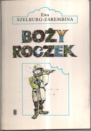 Okładka: Ewa Szelburg-Zarembina - Boży Roczek