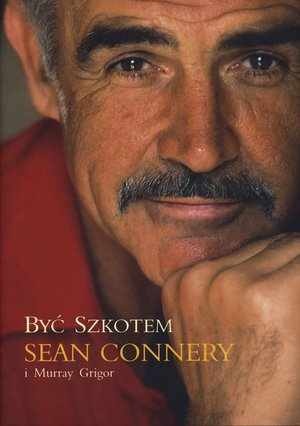 Okładka: Sean Connery - Być Szkotem