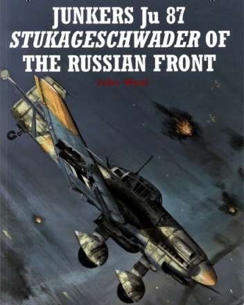 Okładka: John Weal - Junkers Ju 87 Stukageschwader of the Russian Front (C.A.#74)