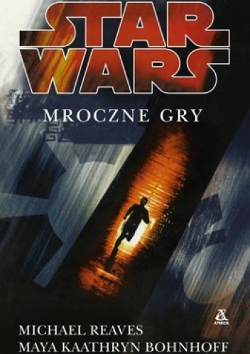 Okładka: Michael Reaves - Star Wars. Mroczne gry