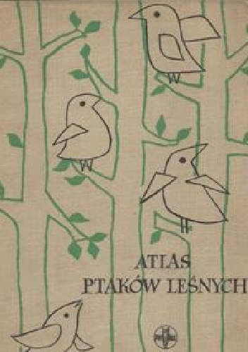 Okładka: Aleksander Haber - Atlas ptaków leśnych