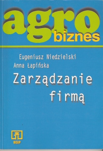 Okładka: Eugeniusz Niedzielski - Agrobiznes. Zarządzanie firmą