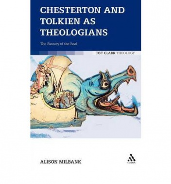 Okładka: Alison Milbank - Chesterton and Tolkien as Theologians