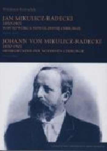 Okładka: Waldemar Kozuschek - Jan Mikulicz-Radecki 1850-1905. Współtwórca nowoczesnej chirurgii