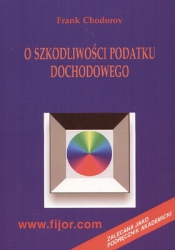 Okładka: Frank Chodorov - O szkodliwości podatku dochodowego