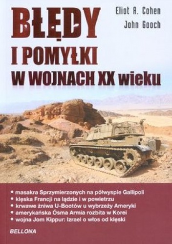 Okładka: Eliot A. Cohen - Błędy i Pomyłki w Wojnach XX Wieku