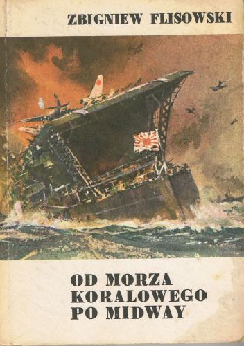 Okładka: Zbigniew Flisowski - Od Morza Koralowego po Midway