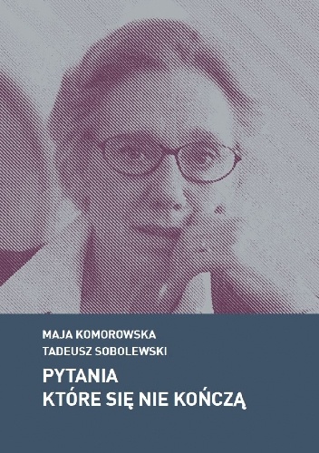 Okładka: Tadeusz Sobolewski - Pytania które się nie kończą