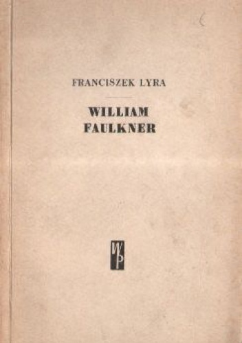 Okładka: Franciszek Lyra - William Faulkner