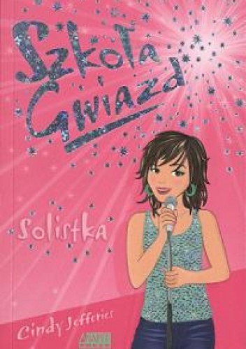 Okładka: Cindy Jefferies - Szkoła Gwiazd: Solistka