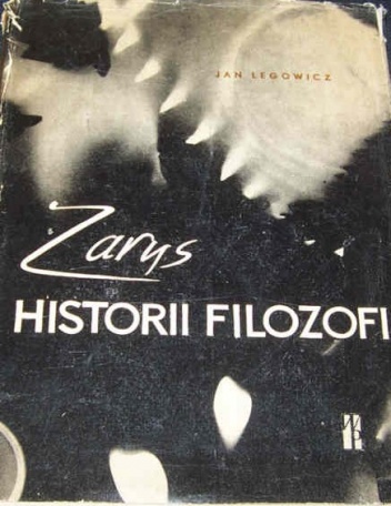 Okładka: Jan Legowicz - Zarys historii filozofii : elementy doksografii