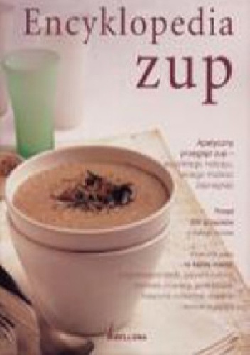 Okładka:  praca zbiorowa - Encyklopedia zup