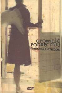 Okładka: Margaret Atwood - Opowieść podręcznej