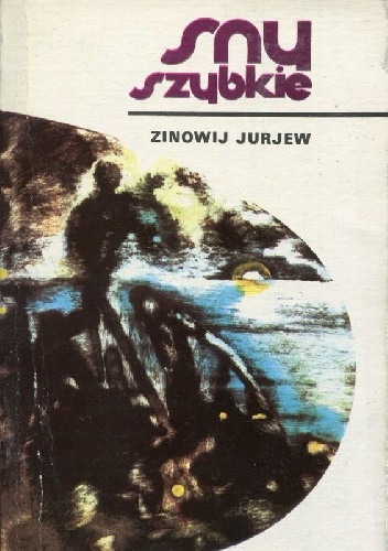 Okładka: Zinowij Jurjew - Sny szybkie