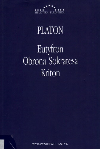 Okładka:  Platon - Eutyfron. Obrona Sokratesa. Kriton.