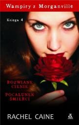 Okładka: Rachel Caine - Wampiry z Morganville. Księga 4: Rozwiane cienie. Pocałunek śmierci