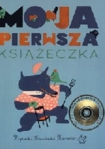 Okładka: Franciszka Themerson - Moja pierwsza książeczka: tradycyjne bajki angielskie