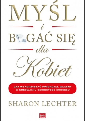 Okładka: Sharon Lechter - Myśl i bogać się dla kobiet