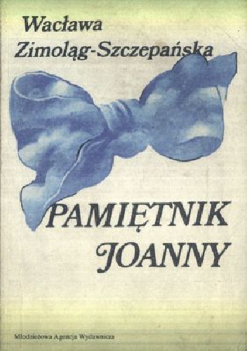 Okładka: Wacława Zimoląg-Szczepańska - Pamiętnik Joanny