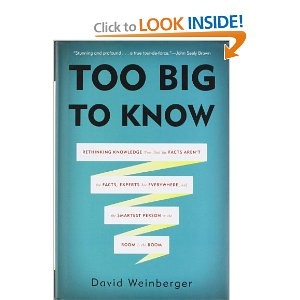 Okładka: David Weinberger - Too Big to Know: Rethinking Knowledge Now That the Facts Aren't the Facts, Experts Are Everywhere, and the Smartest Person in the Room Is the Room