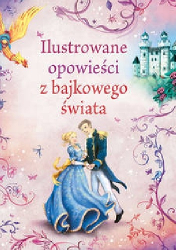 Okładka:  - Ilustrowane opowieści z bajkowego świata