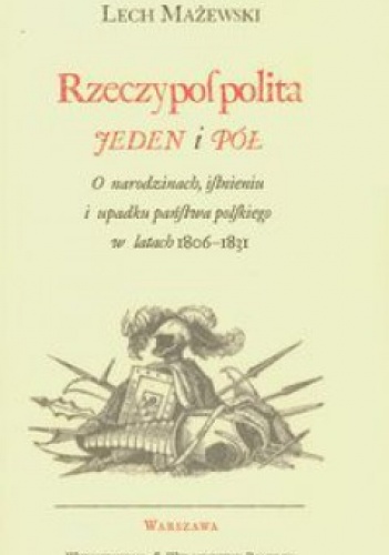 Okładka: Lech Mażewski - Rzeczpospolita jeden i pół