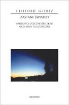 Okładka: Clifford Geertz - Zastane światło. Antropologiczne refleksje na tematy filozoficzne