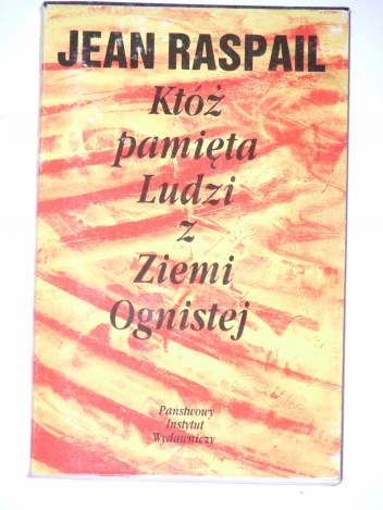 Okładka: Jean Raspail - Któż pamięta Ludzi z Ziemi Ognistej
