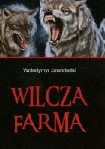 Okładka: Wołodymyr Jaworiwśki - Wilcza Farma
