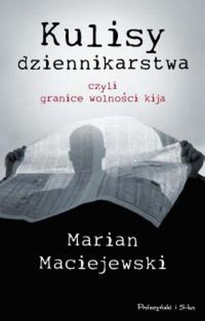 Okładka: Marian Maciejewski - Kulisy dziennikarstwa